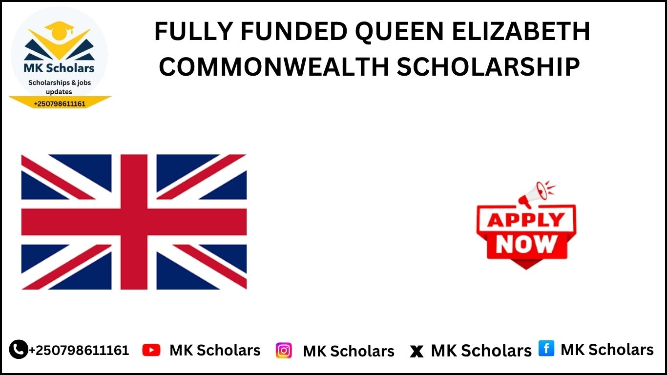FULLY FUNDED QUEEN ELIZABETH COMMONWEALTH SCHOLARSHIP 